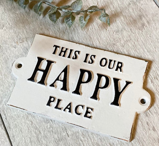 This is our Happy Place Sign